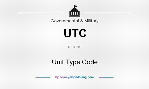 What does UTC mean? It stands for Unit Type Code