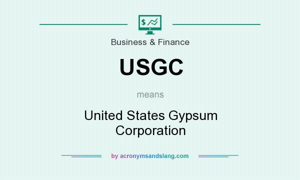 What does USGC mean? It stands for United States Gypsum Corporation