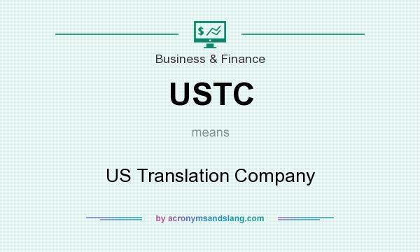 What does USTC mean? It stands for US Translation Company
