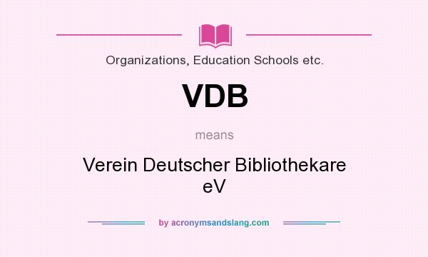What does VDB mean? It stands for Verein Deutscher Bibliothekare eV