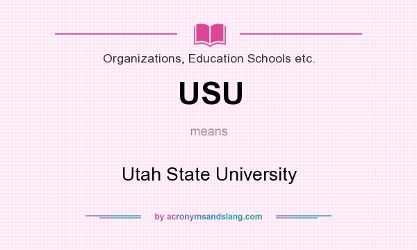 What does USU mean? It stands for Utah State University