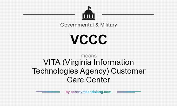 What does VCCC mean? It stands for VITA (Virginia Information Technologies Agency) Customer Care Center