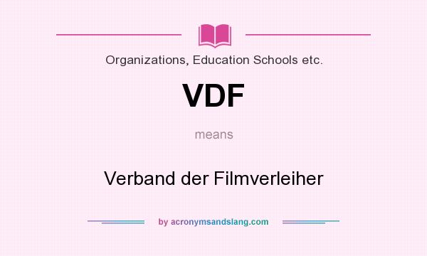 What does VDF mean? It stands for Verband der Filmverleiher