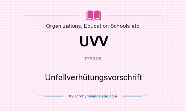 What does UVV mean? It stands for Unfallverhütungsvorschrift