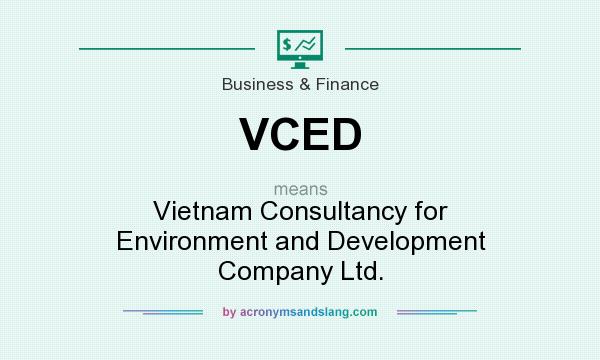 What does VCED mean? It stands for Vietnam Consultancy for Environment and Development Company Ltd.