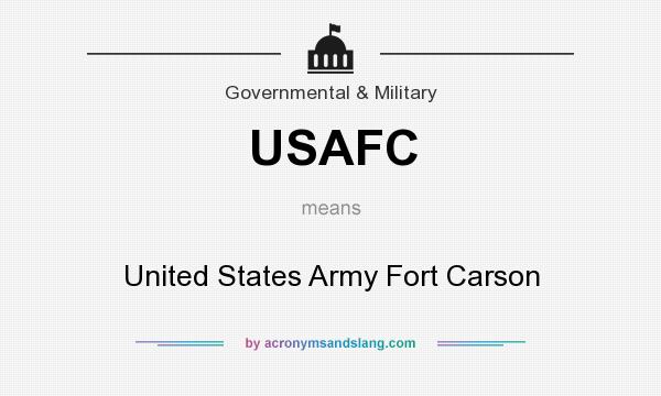 What does USAFC mean? It stands for United States Army Fort Carson