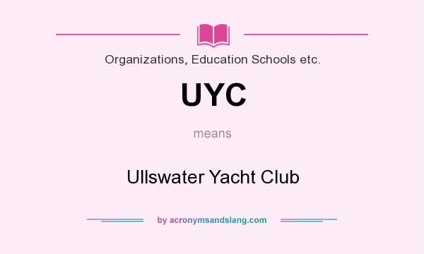 What does UYC mean? It stands for Ullswater Yacht Club