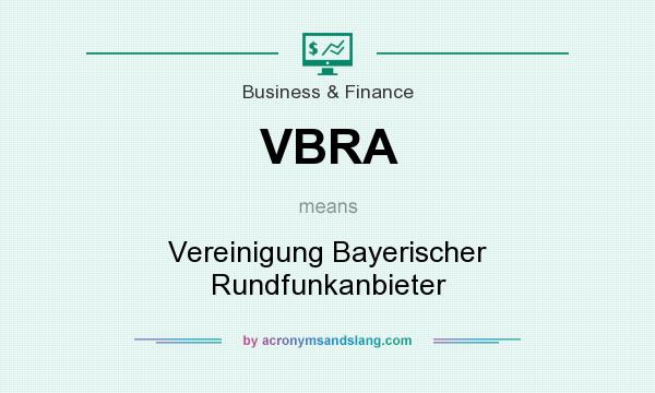 What does VBRA mean? It stands for Vereinigung Bayerischer Rundfunkanbieter