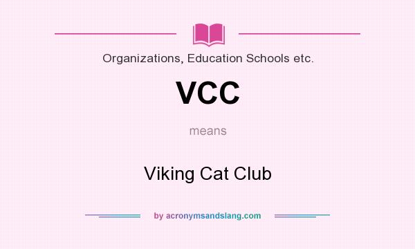 What does VCC mean? It stands for Viking Cat Club