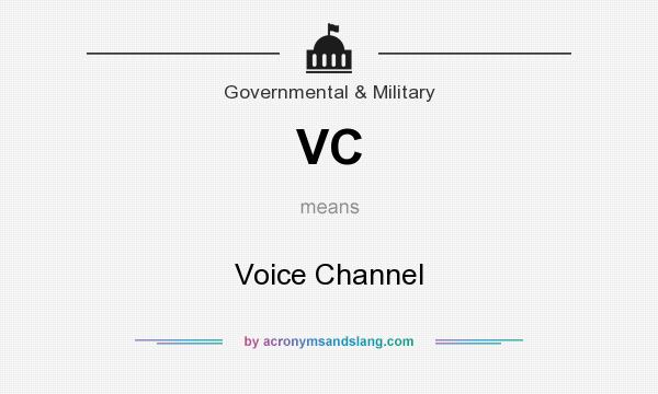 What does VC mean? It stands for Voice Channel