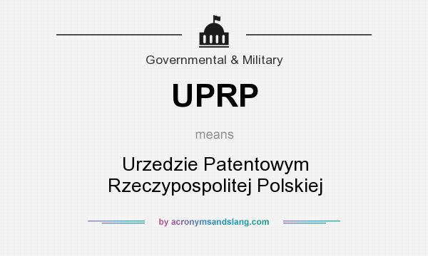 What does UPRP mean? It stands for Urzedzie Patentowym Rzeczypospolitej Polskiej