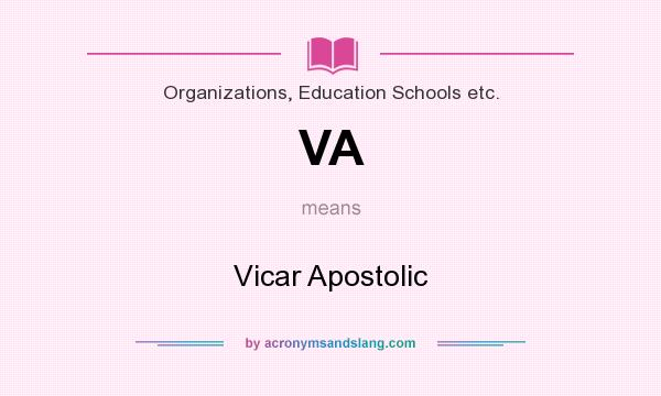 What does VA mean? It stands for Vicar Apostolic