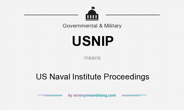 What does USNIP mean? It stands for US Naval Institute Proceedings