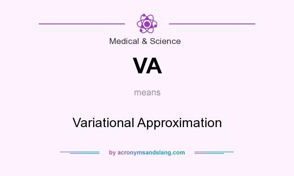 What does VA mean? It stands for Variational Approximation