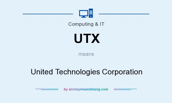 What does UTX mean? It stands for United Technologies Corporation