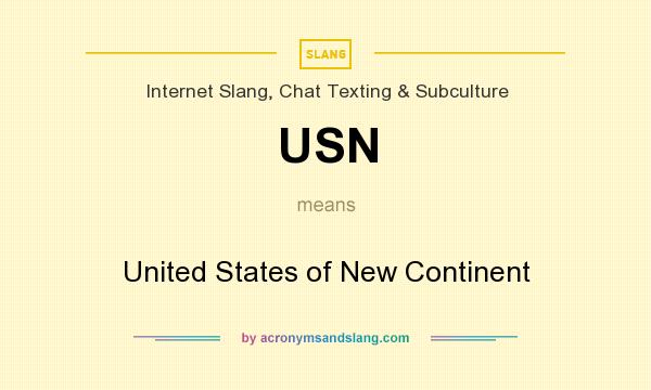 What does USN mean? It stands for United States of New Continent