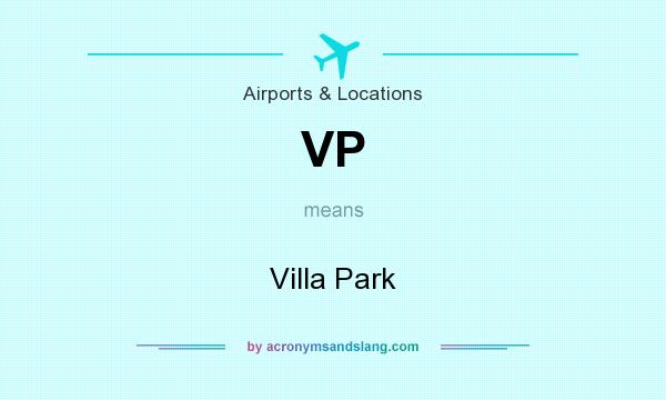 What does VP mean? It stands for Villa Park