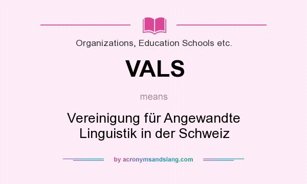 What does VALS mean? It stands for Vereinigung für Angewandte Linguistik in der Schweiz