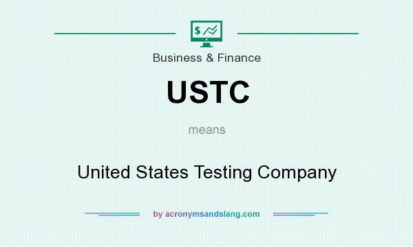 What does USTC mean? It stands for United States Testing Company