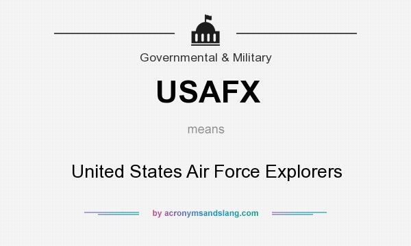 What does USAFX mean? It stands for United States Air Force Explorers