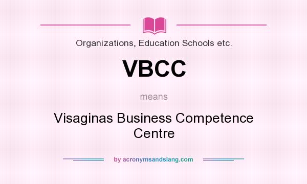 What does VBCC mean? It stands for Visaginas Business Competence Centre