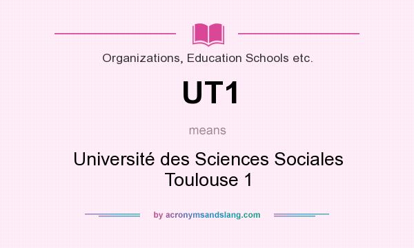 What does UT1 mean? It stands for Université des Sciences Sociales Toulouse 1