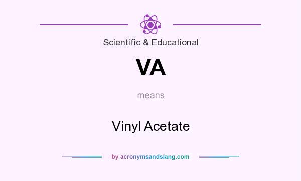 What does VA mean? It stands for Vinyl Acetate