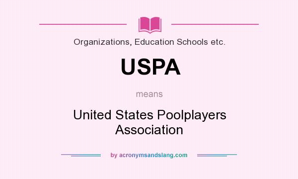 What does USPA mean? It stands for United States Poolplayers Association