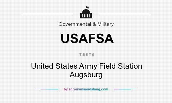 What does USAFSA mean? It stands for United States Army Field Station Augsburg