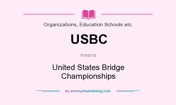 What does USBC mean? It stands for United States Bridge Championships