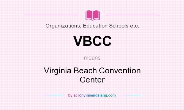 What does VBCC mean? It stands for Virginia Beach Convention Center