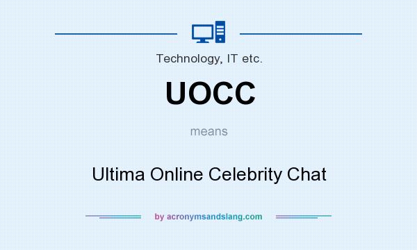 What does UOCC mean? It stands for Ultima Online Celebrity Chat