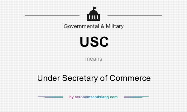 What does USC mean? It stands for Under Secretary of Commerce