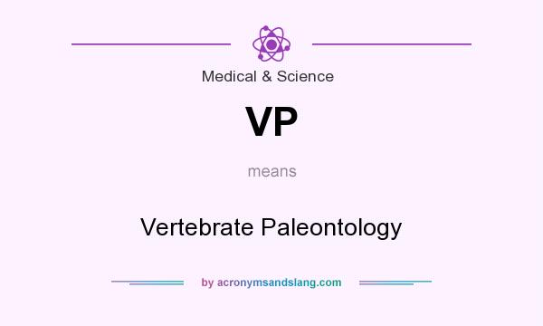 What does VP mean? It stands for Vertebrate Paleontology