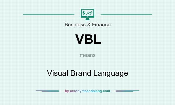 What does VBL mean? It stands for Visual Brand Language
