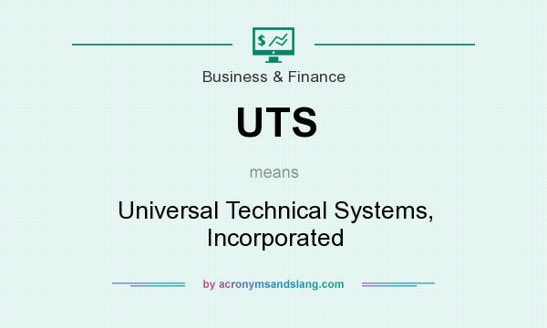 What does UTS mean? It stands for Universal Technical Systems, Incorporated