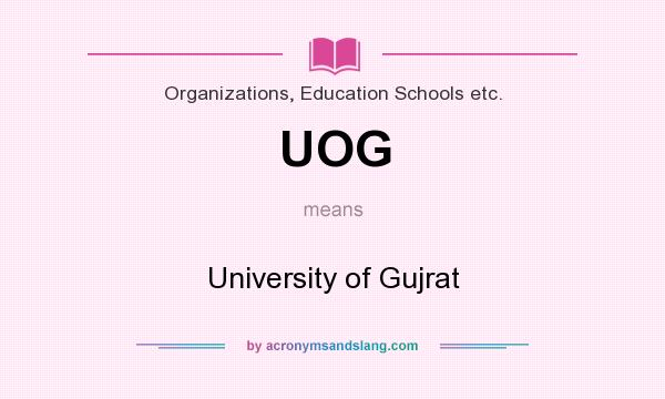 What does UOG mean? It stands for University of Gujrat