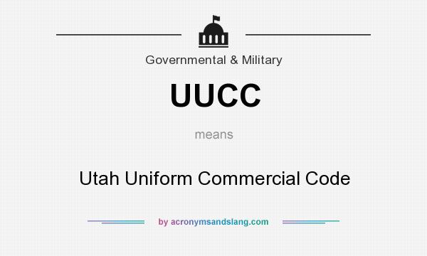 What does UUCC mean? It stands for Utah Uniform Commercial Code