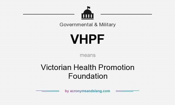 What does VHPF mean? It stands for Victorian Health Promotion Foundation