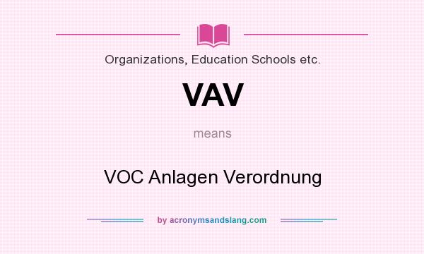 What does VAV mean? It stands for VOC Anlagen Verordnung