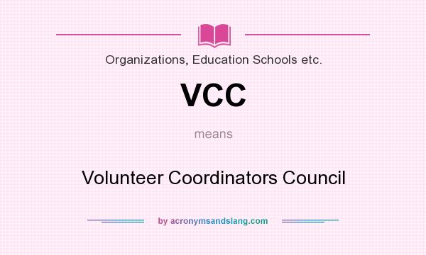 What does VCC mean? It stands for Volunteer Coordinators Council