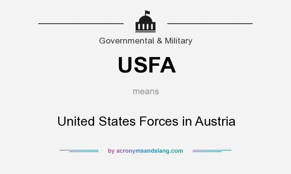 What does USFA mean? It stands for United States Forces in Austria
