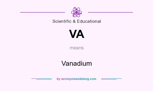 What does VA mean? It stands for Vanadium