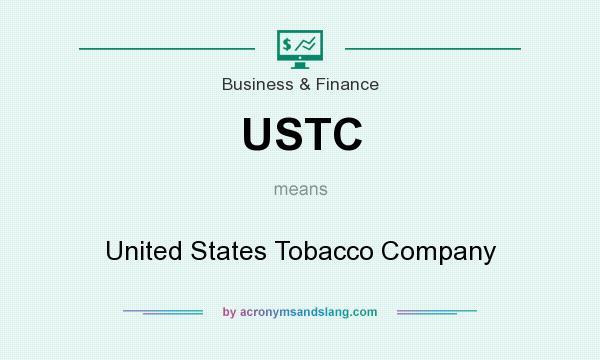 What does USTC mean? It stands for United States Tobacco Company