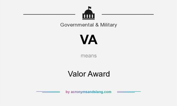 What does VA mean? It stands for Valor Award