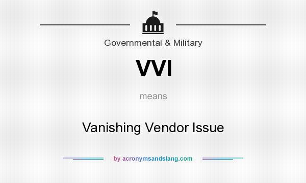 What does VVI mean? It stands for Vanishing Vendor Issue