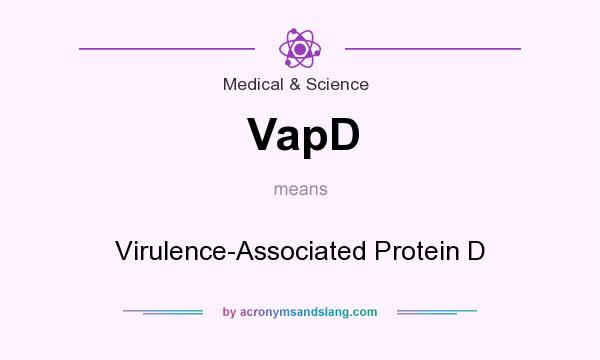 What does VapD mean? It stands for Virulence-Associated Protein D