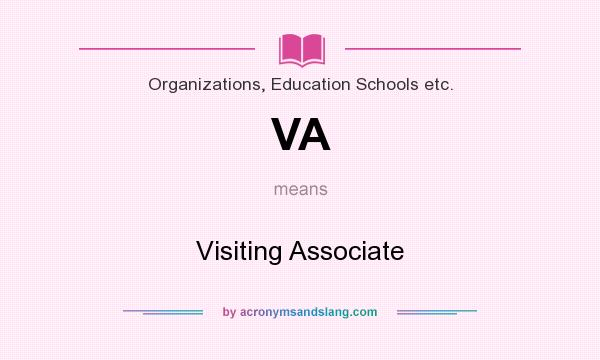 What does VA mean? It stands for Visiting Associate