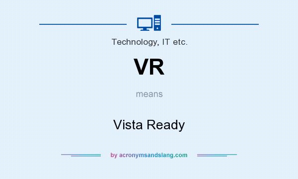 What does VR mean? It stands for Vista Ready