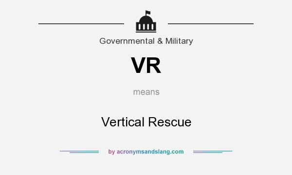 What does VR mean? It stands for Vertical Rescue